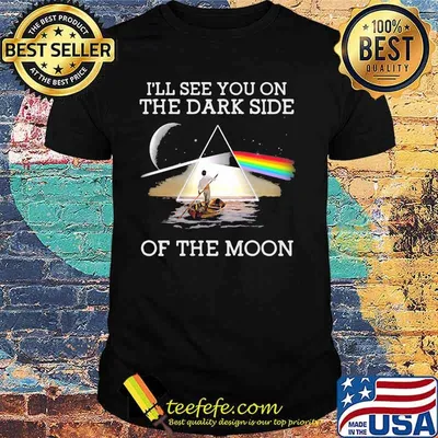 I’ll See You On The Dark Side Of The Moon Rainbow Lake Shirt