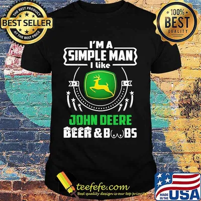 Im A  Simple Man I Like John Deere Beer Boobs Shirt'