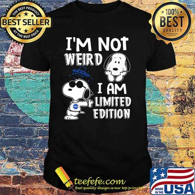 Im Not Weird I Am Limited Edition Snoopy Shirt