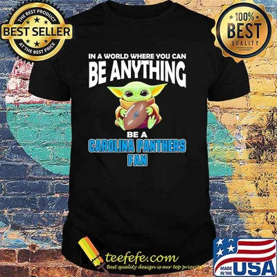 In A World Where You Can Be Anything Be A Carolina Panthers Fan Baby Yoda Shirt