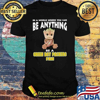 In A World Where You Can Be Anything Be A Green Bay Packers Fan Baby Groot Shirt