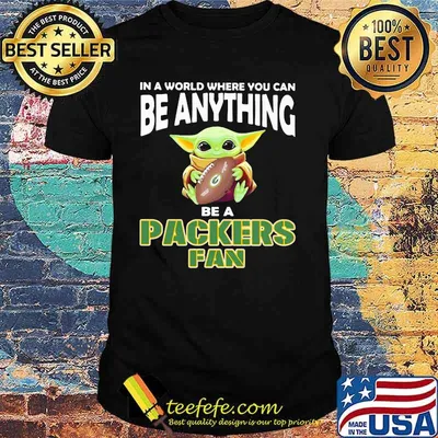 In A World Where You Can Be Anything Be A Packers Green Bay Fan Baby Yoda Shirt