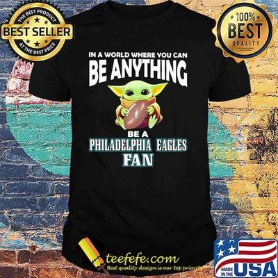 In A World Where You Can Be Anything Be A Philadelphia Eagles Fan Baby Yoda Hug Ball Shirt