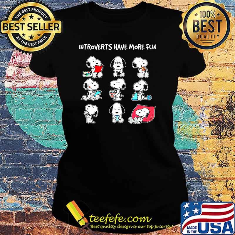 Introverts Have More Fun Snoopy Shirt Ladies tee Introverts Have More Fun Snoopy Shirt Ladies tee
