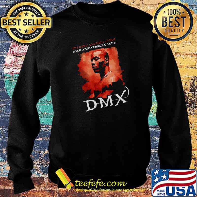 It's Dark And Hell Is Hot 20th Anniversary Tour Dmx 1970 2921 Shirt Sweater It's Dark And Hell Is Hot 20th Anniversary Tour Dmx 1970 2921 Shirt Sweater