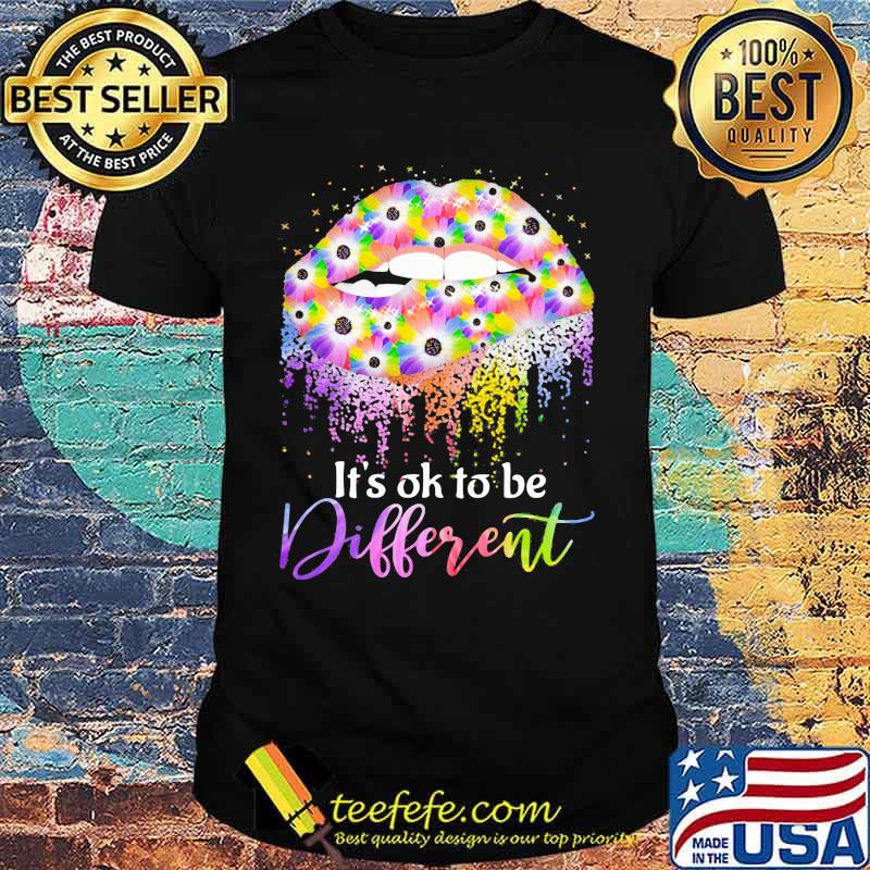 It's Ok To Be Different Mouth Flower Shirt