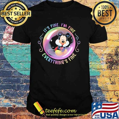 It’s Fine I’m Fine Everything’s Fine Mickey Mouse Shirt