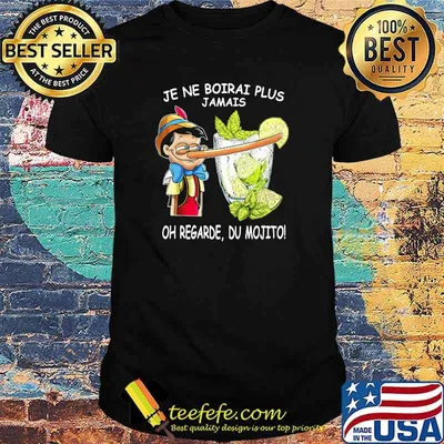 Je Ne Boirai Plus jamais Regarde Du Mojito Shirt
