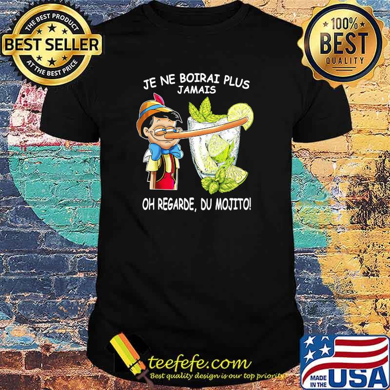 Je Ne Boirai Plus jamais Regarde Du Mojito Shirt