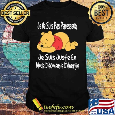 Je Ne Suis Pas Paresseux Je Suis Juste En Mode Econmoie Energie Pooh Shirt