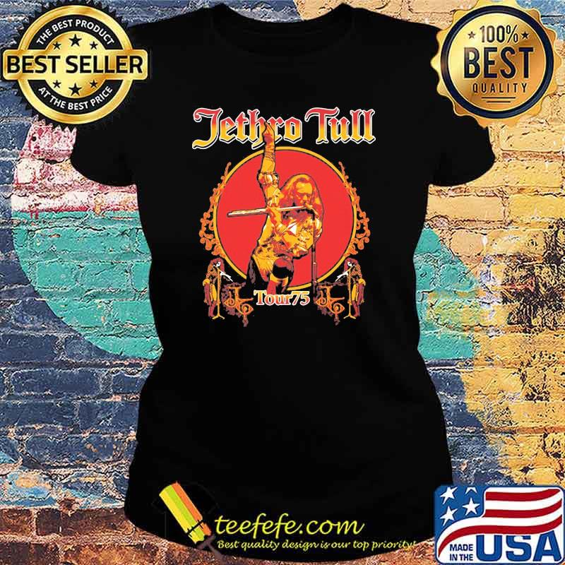 Jethro Tull Tour 75 Band Rock And Roll Shirt Ladies tee Jethro Tull Tour 75 Band Rock And Roll Shirt Ladies tee