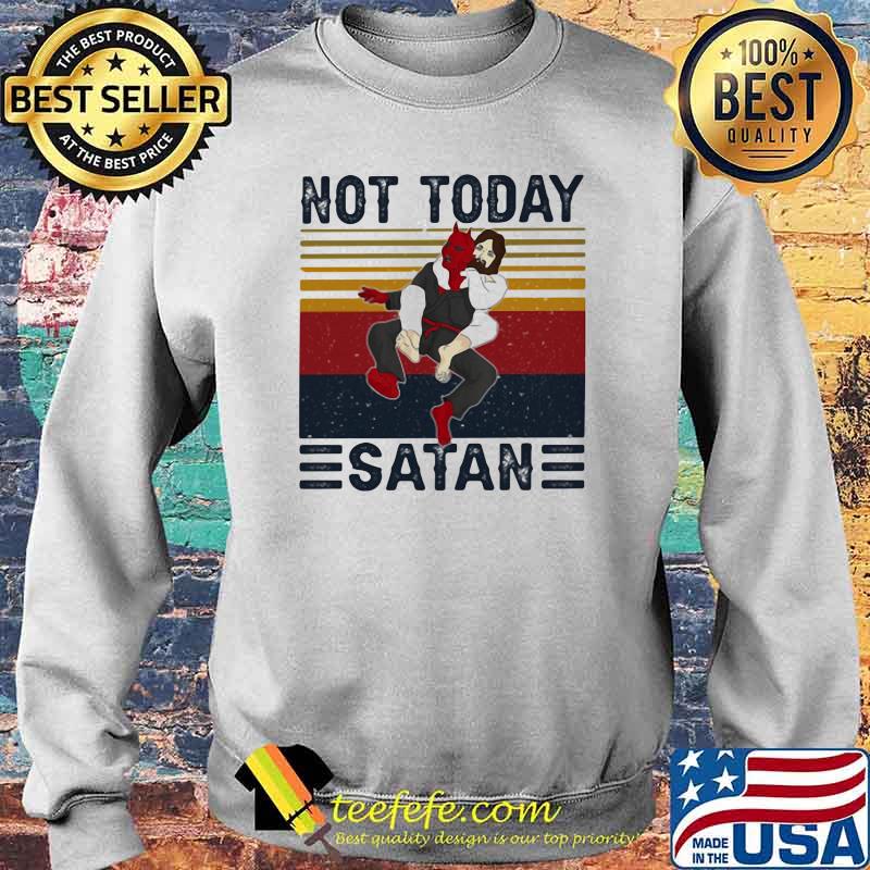 Jiu Jitsu Not Today Satan Vintage Shirt Sweater Jiu Jitsu Not Today Satan Vintage Shirt Sweater