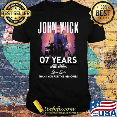 John Wick 07 Years 2014 2021 Keanu Reeves Thank You For The Memories Signature Shirt