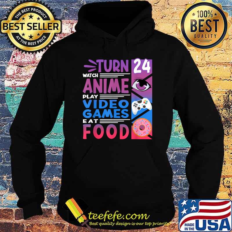 24th Birthday Turn Watch Anime Manga I Gaming Games I Donuts Shirt Hoodie 24th Birthday Turn Watch Anime Manga I Gaming Games I Donuts Shirt Hoodie