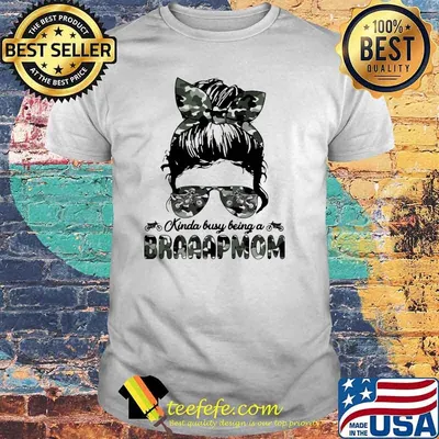 Kinda Busy Being A Braaapmom Girl Camouflage Shirt