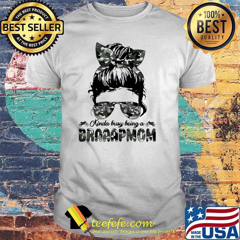 Kinda Busy Being A Braaapmom Girl Camouflage Shirt