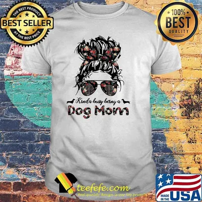 Kinda Busy Being A Dog Mom Girl Flower Dachshund Shirt