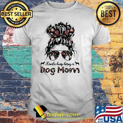 Kinda Busy Being A Dog Mom Girl Flower Shirt
