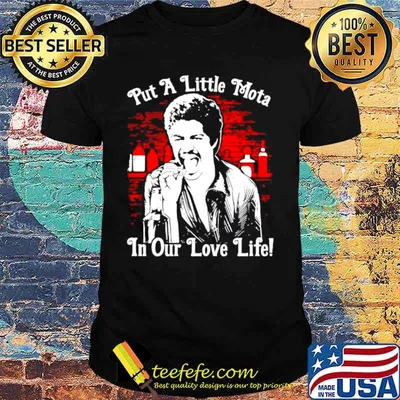 La Bamba put a little Mota in our love life shirt