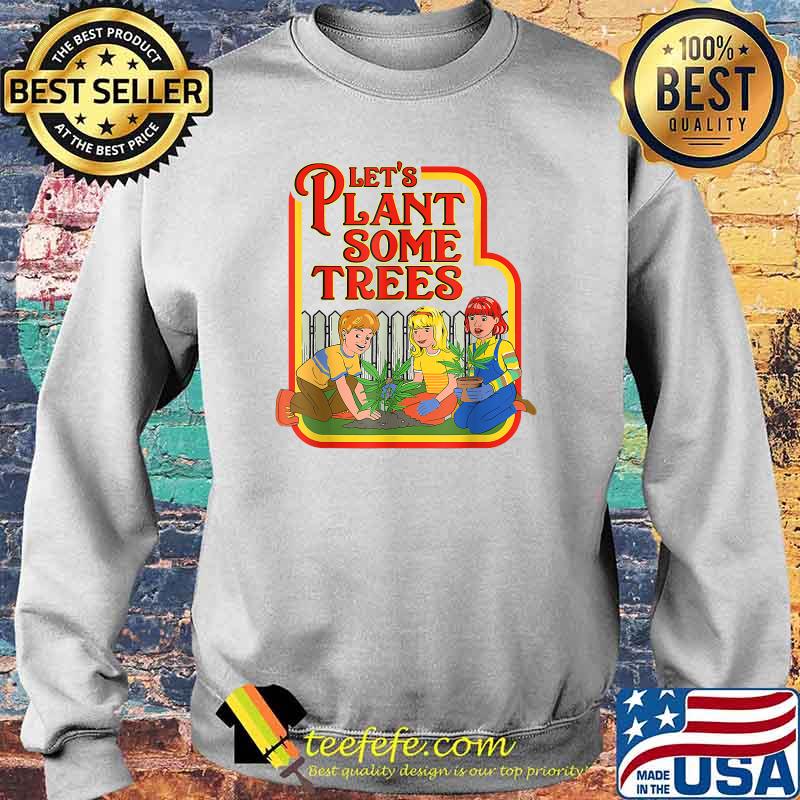 Lets Plant Some Humor Joke Cannabis Shirt Sweater Lets Plant Some Humor Joke Cannabis Shirt Sweater