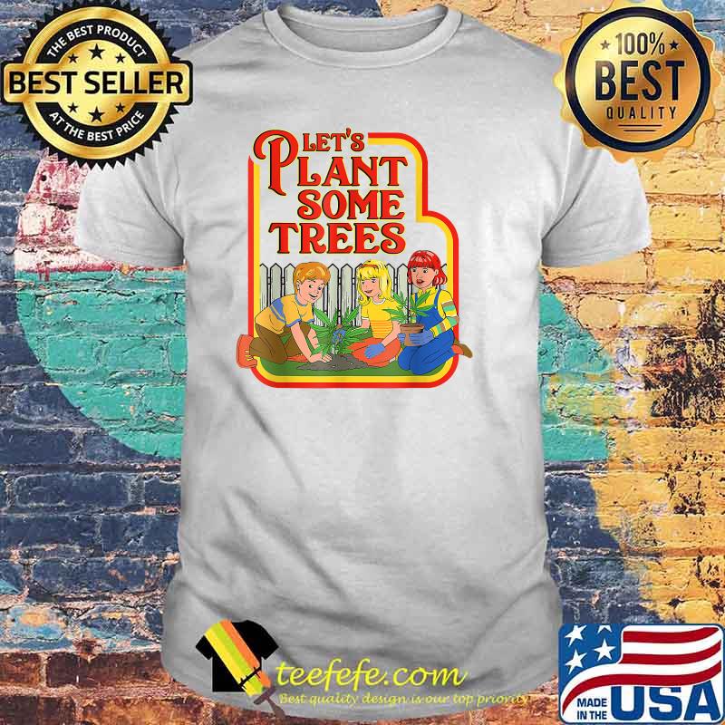 Lets Plant Some Humor Joke Cannabis Shirt Lets Plant Some Humor Joke Cannabis Shirt