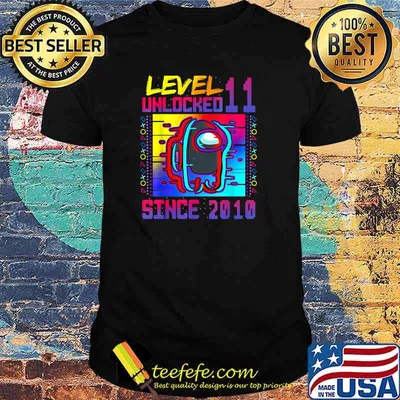 Level 11 Unlocked Among With Us 11th Birthday Since 2010 Shirt