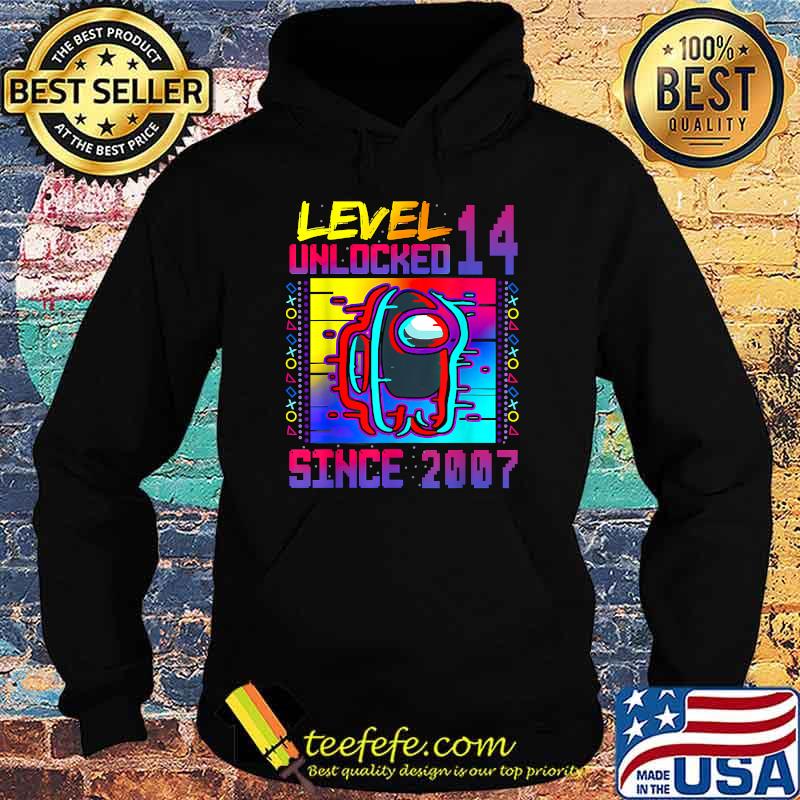 Level 14 Unlocked Among With Us 14th Birthday Since 2007 Shirt Hoodie Level 14 Unlocked Among With Us 14th Birthday Since 2007 Shirt Hoodie