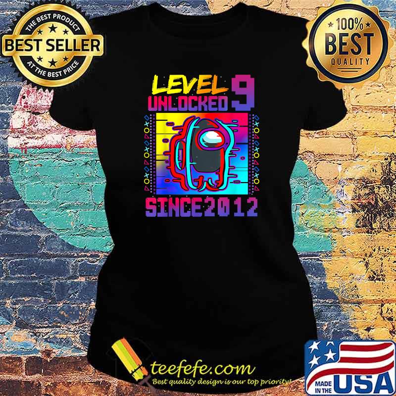 Level 9 Unlocked Among With Us 9th Birthday Since 2012 Shirt Ladies tee Level 9 Unlocked Among With Us 9th Birthday Since 2012 Shirt Ladies tee