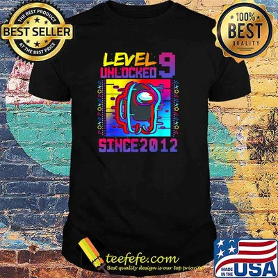 Level 9 Unlocked Among With Us 9th Birthday Since 2012 Shirt