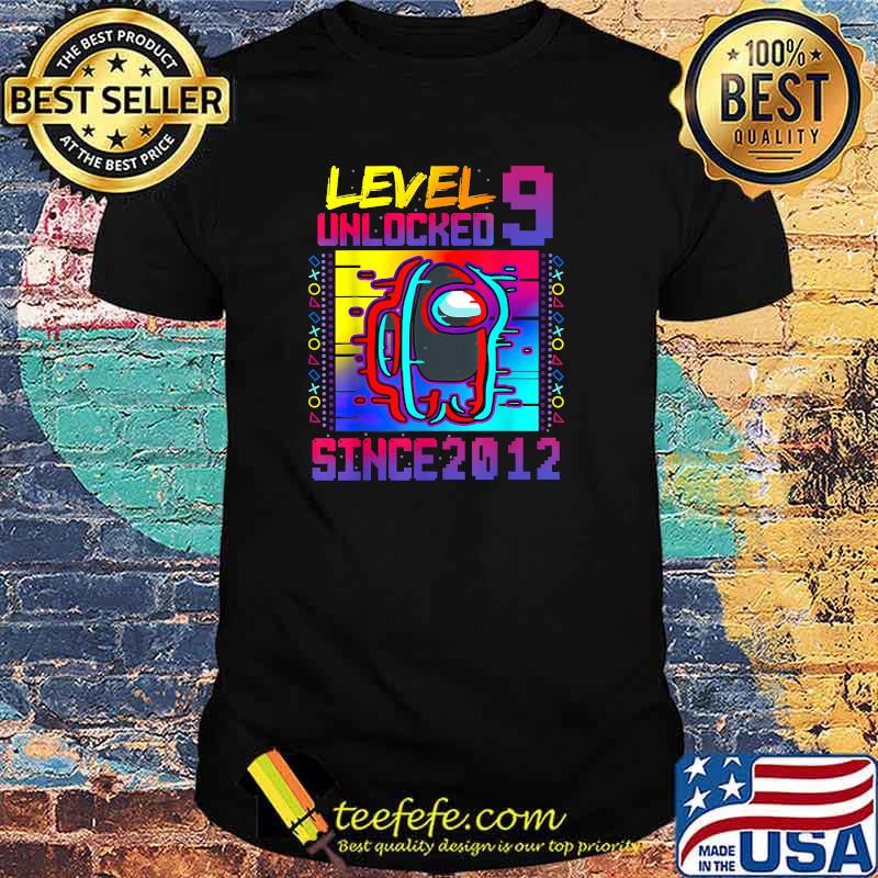Level 9 Unlocked Among With Us 9th Birthday Since 2012 Shirt Level 9 Unlocked Among With Us 9th Birthday Since 2012 Shirt