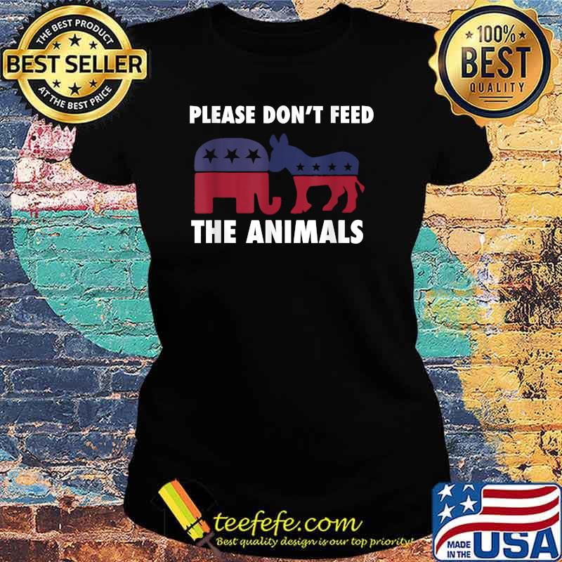 Libertarian Political Please Don't Feed The Animals Logo Election Shirt Ladies tee Libertarian Political Please Don't Feed The Animals Logo Election Shirt Ladies tee