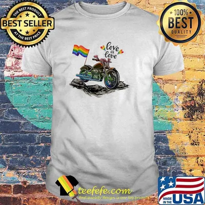 Love Is Love LGBT Motorcycle Shirt