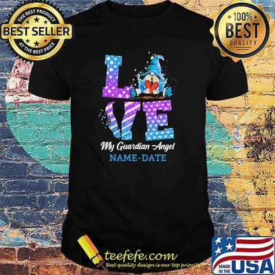 Love My Guardian Angel Name Date Gnomw Shirt