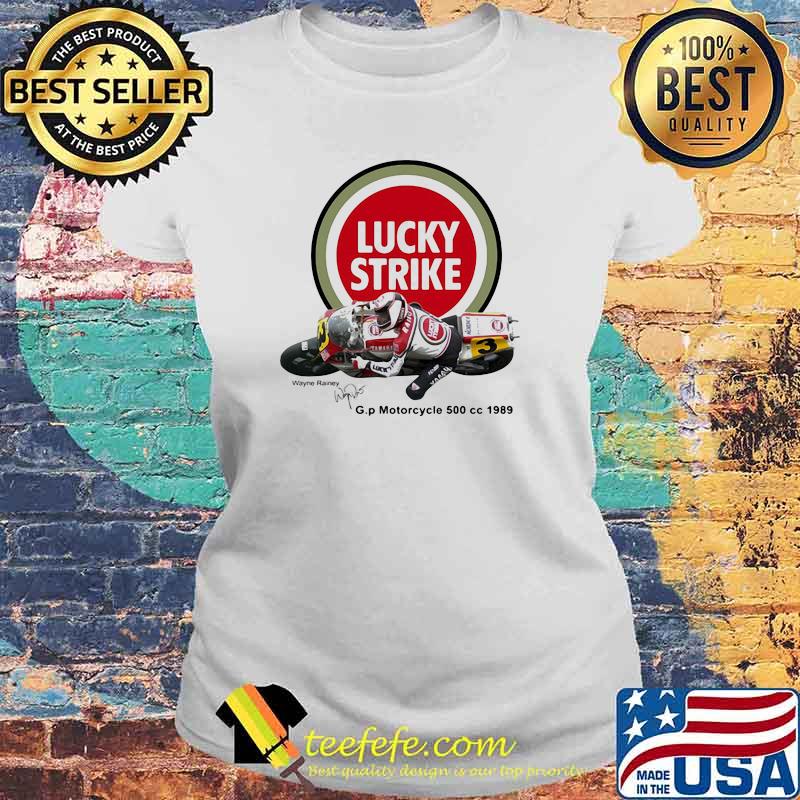 Lucky Strike Rainey Motorcycle 500 Cc 1989 Signature Shirt Laides tee Lucky Strike Rainey Motorcycle 500 Cc 1989 Signature Shirt Laides tee