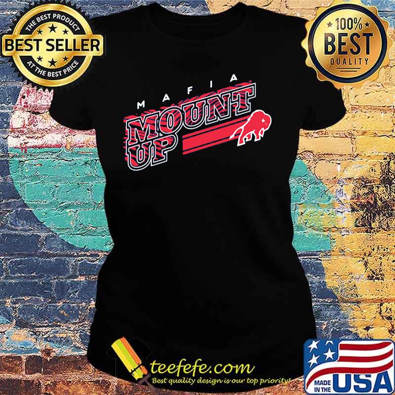 Mafia Mount Up Buffalo Shirt Ladies tee Mafia Mount Up Buffalo Shirt Ladies tee