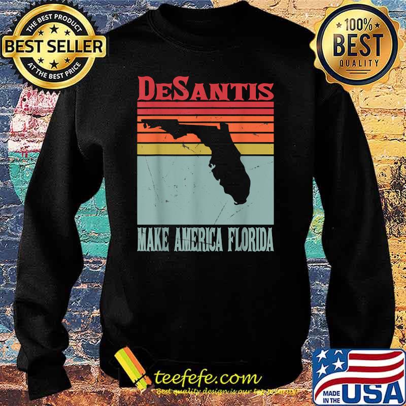 Make America Florida DeSantis 2024 Election Vintage Shirt Sweater Make America Florida DeSantis 2024 Election Vintage Shirt Sweater