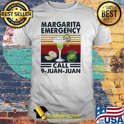 Margarita Emergency Call 9 Juan Juan Vintage Shirt