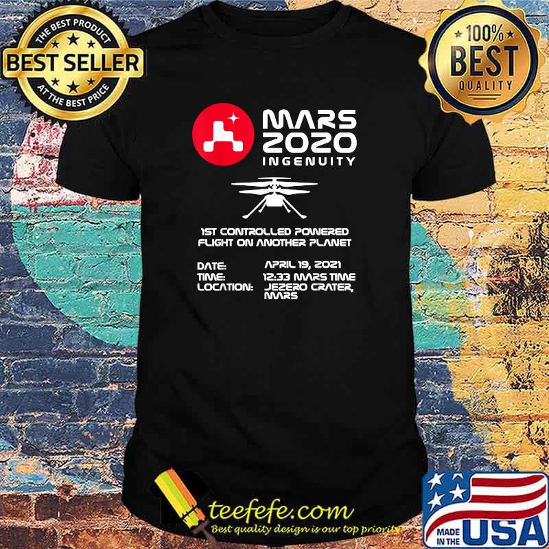 Mars 2020 Ingenuity Helicopter Flight Flying Planet Shirt