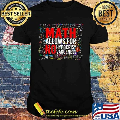 Math Allows For No Hypocrisy Vagueness Shirt