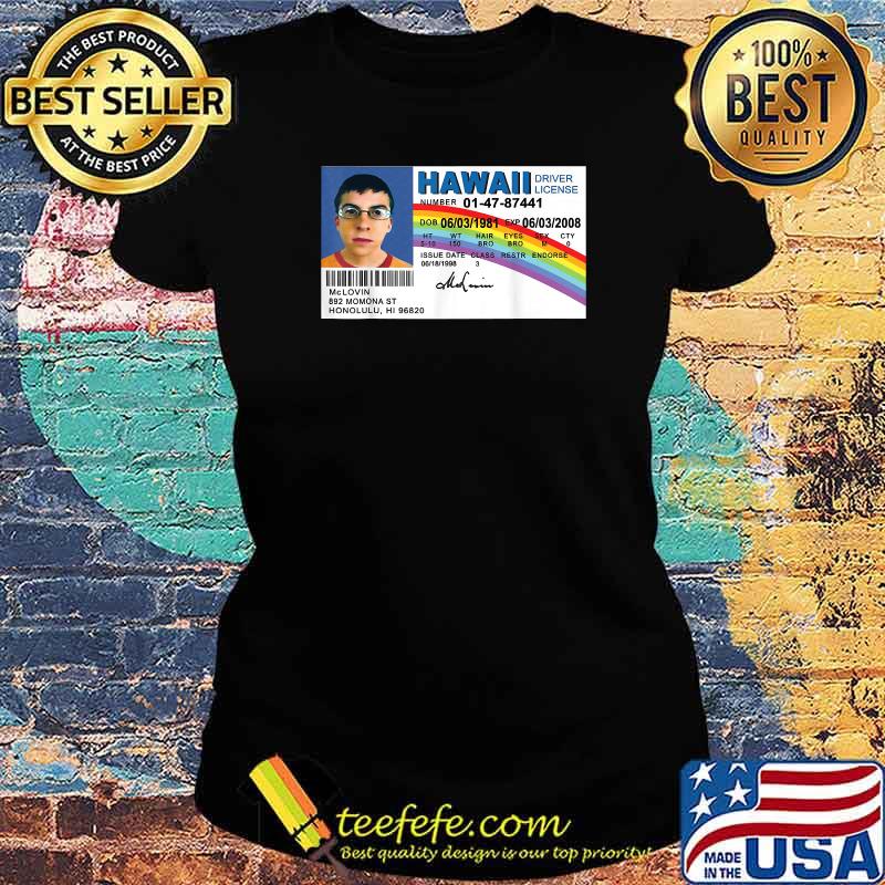 McLovin Drivers Hawaii Rainbow Shirt Ladies tee McLovin Drivers Hawaii Rainbow Shirt Ladies tee