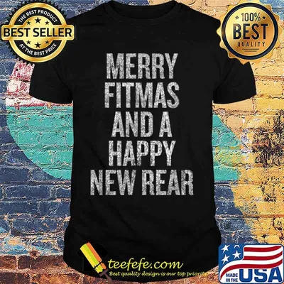Merry Fitmas and a Happy New Rear Shirt