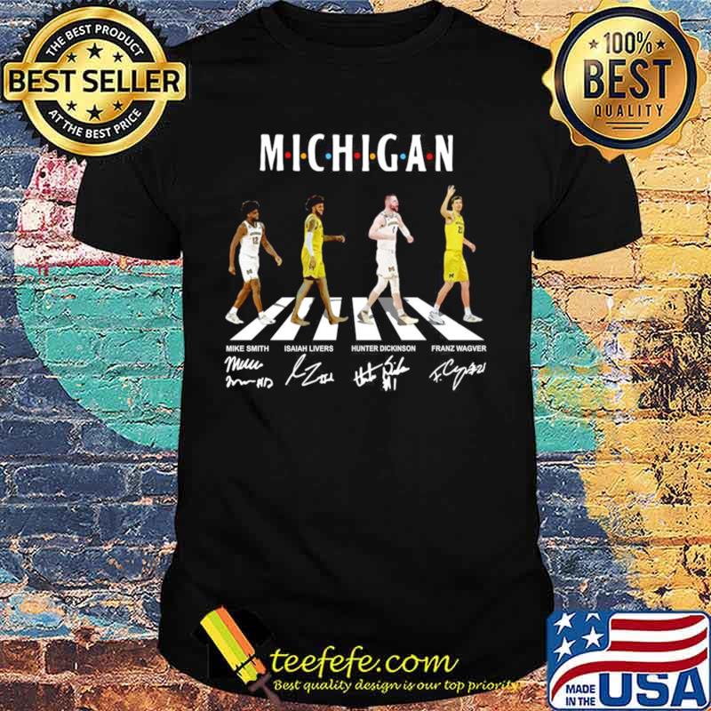 Michigan Mike Smith Isaiah Livers Hunter Dickinson Franz Wagner Abbey Road Signatures shirt Michigan Mike Smith Isaiah Livers Hunter Dickinson Franz Wagner Abbey Road Signatures shirt