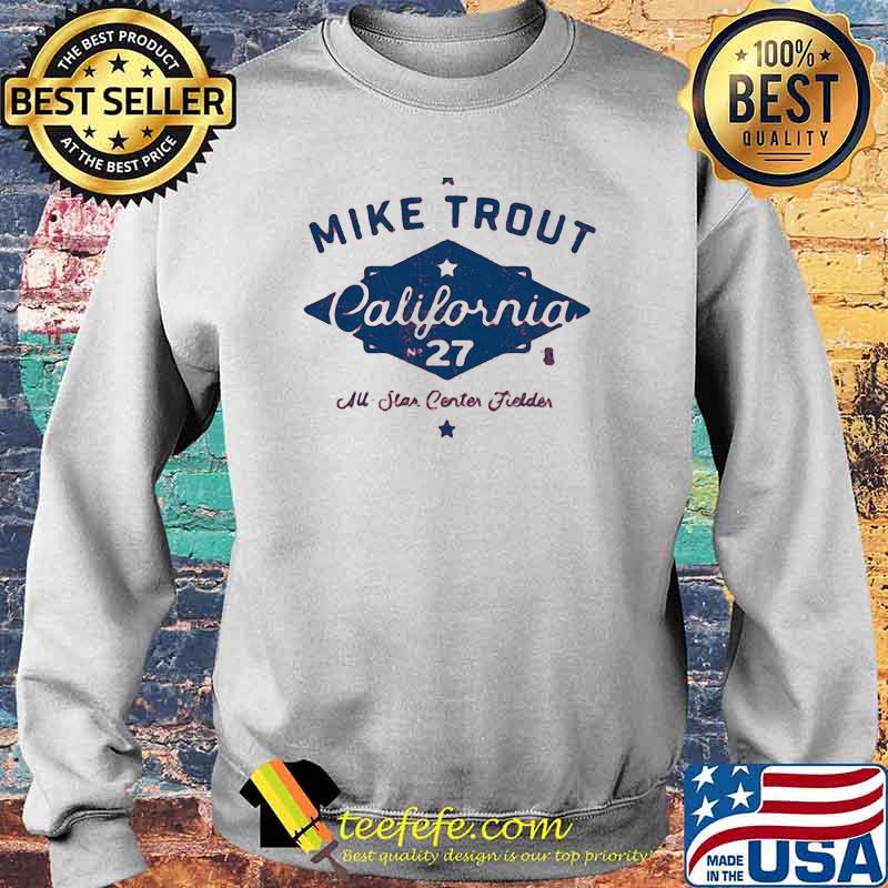 Mike Trout All-Star Center Fielder California Shirt Sweater Mike Trout All-Star Center Fielder California Shirt Sweater