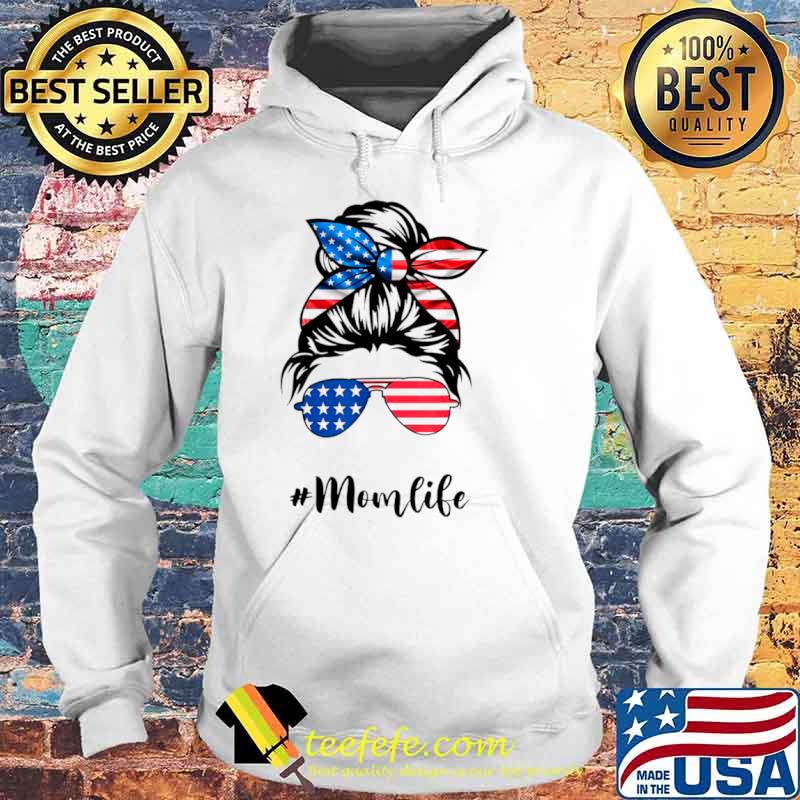 Mom Life Messy Bun America Flag – Mother’s Day 2021 Hoodie Mom Life Messy Bun America Flag – Mother’s Day 2021 Hoodie