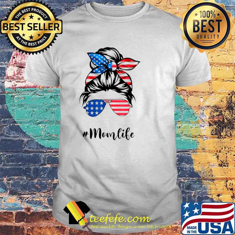 Mom Life Messy Bun America Flag – Mother’s Day 2021 shirt