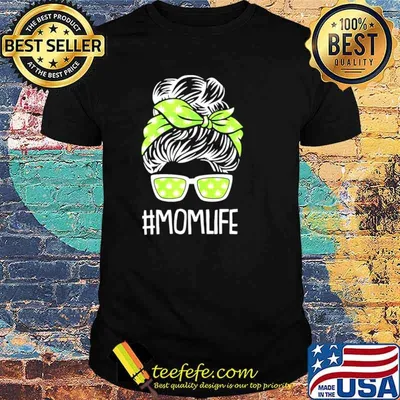 Mom Life Mothers Day shirt