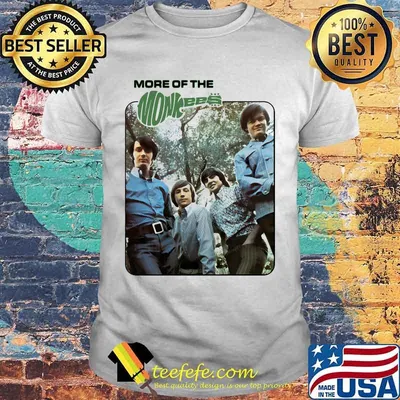 More Of The Monkees Shirt