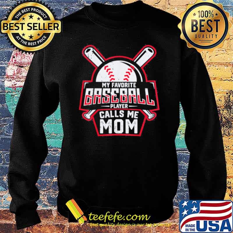 My Favorite Baseball Player Calls Me Mom Sweater My Favorite Baseball Player Calls Me Mom Sweater
