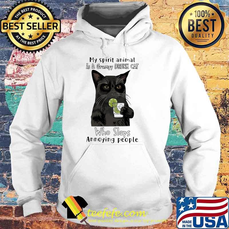 My Spirit Animal Is A Grumpy Drunk Cat Who Slaps Annoying People Cat Shirt Hoodie My Spirit Animal Is A Grumpy Drunk Cat Who Slaps Annoying People Cat Shirt Hoodie
