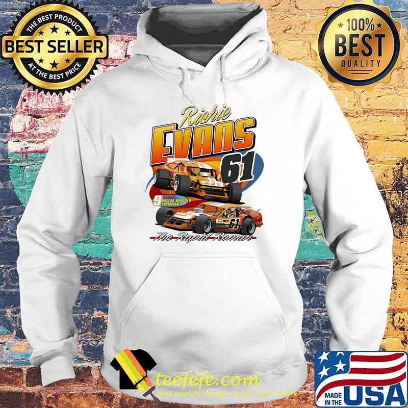 Nascar Richie Evans The Rapid Raman Shirt Hoodie Nascar Richie Evans The Rapid Raman Shirt Hoodie
